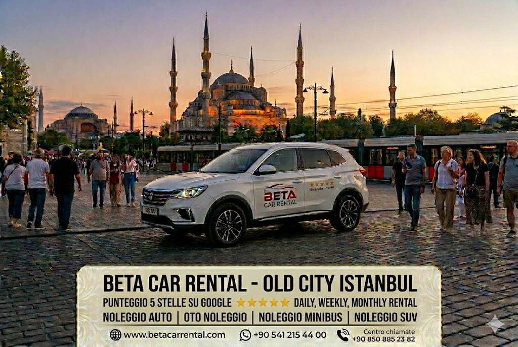NOLEGGIO AUTO GIORNALIERO SETTIMANALE E MENSILE A ISTANBUL CON BETA CAR RENTAL