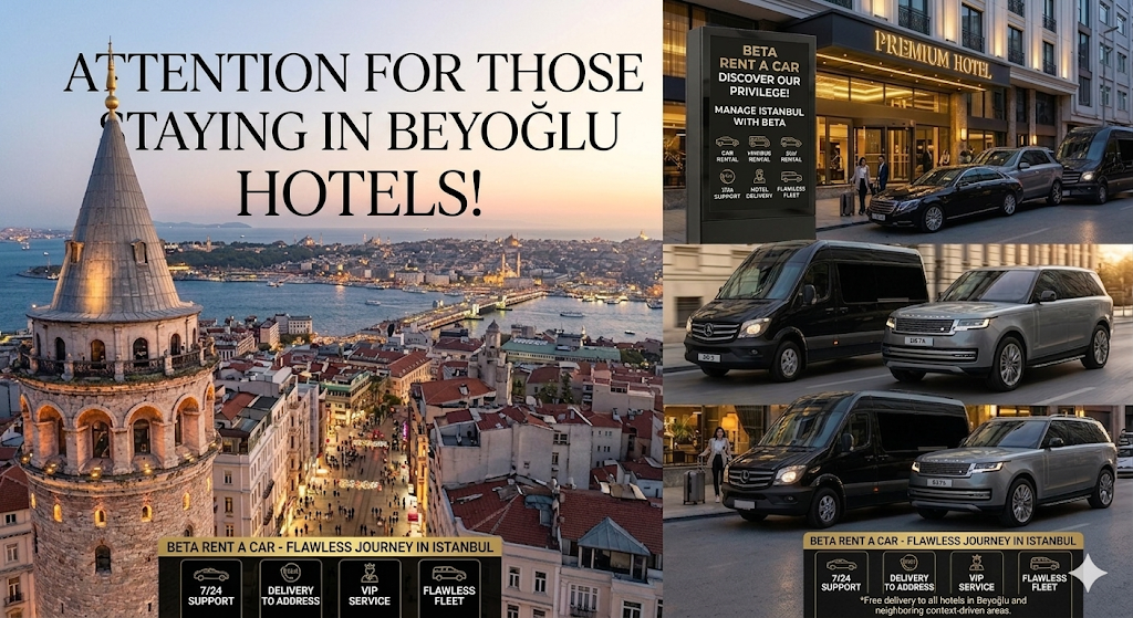 DISCOVER THE MAGIC OF BEYOGLU WITH BETA CAR RENTAL A JOURNEY FROM ISTIKLAL TO ALL OF ISTANBUL