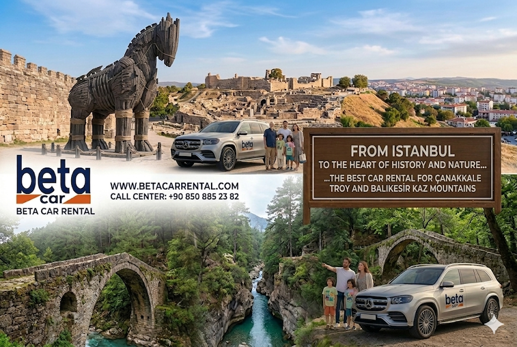 A JOURNEY THROUGH HISTORY NATURE FROM ISTANBUL TO CANAKKALE THE KAZ MOUNTAINS BETA CAR